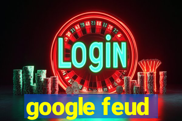 google feud